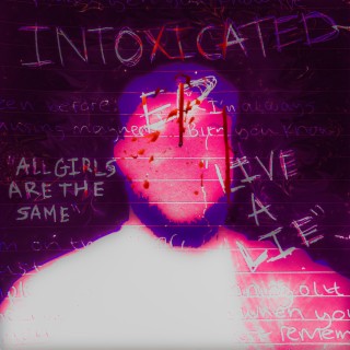 INTOXICATED (Live a lie) (Live)