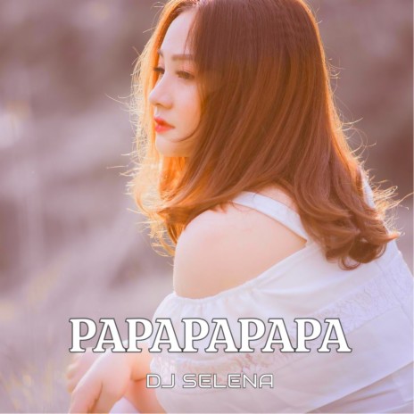 Papapapapa | Boomplay Music