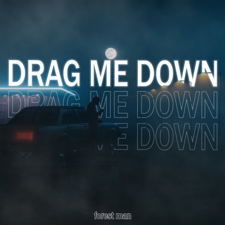 Drag Me Down | Boomplay Music