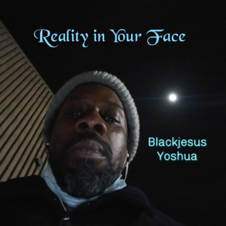 Reality in Your Face | Boomplay Music