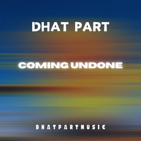 Coming Undone | Boomplay Music