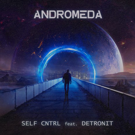 Andromeda ft. DETRONIT