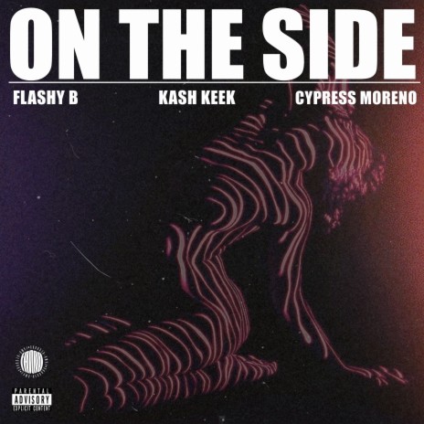 On the side ft. Cypress Moreno & Kash Keek | Boomplay Music