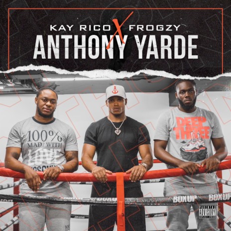 Anthony Yarde ft. Kay Rico | Boomplay Music