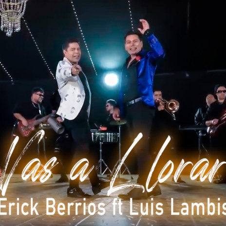 Vas a Llorar (feat. Luis Lambis) | Boomplay Music