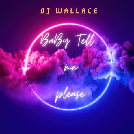 Baby Tell Me Please | Boomplay Music