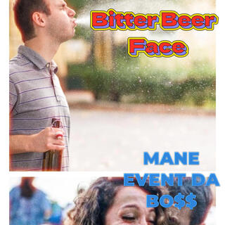 Bitter Beer Face