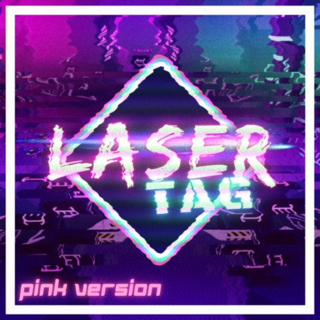 Laser Tag (Pink Version) [Infin3on Remix] | Boomplay Music