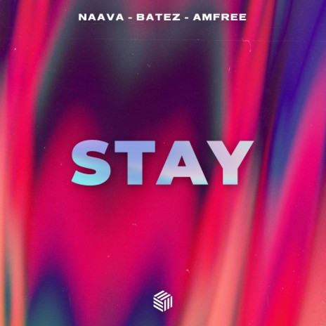 Stay ft. BATEZ & Amfree | Boomplay Music