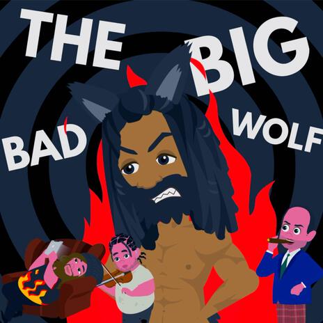 The Big Bad Wolf | Boomplay Music