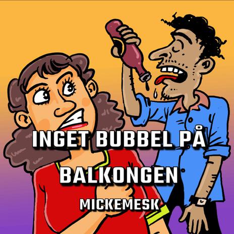 Inget Bubbel På Balkongen | Boomplay Music