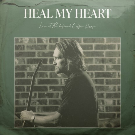 Heal My Heart (Live)