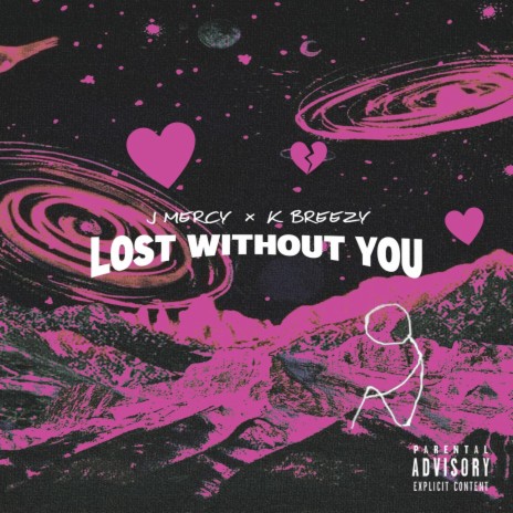 Lost Without You ft. K Breezy | Boomplay Music