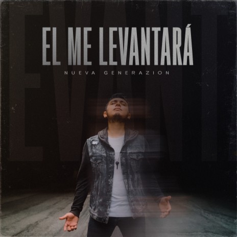 El Me Levantará | Boomplay Music