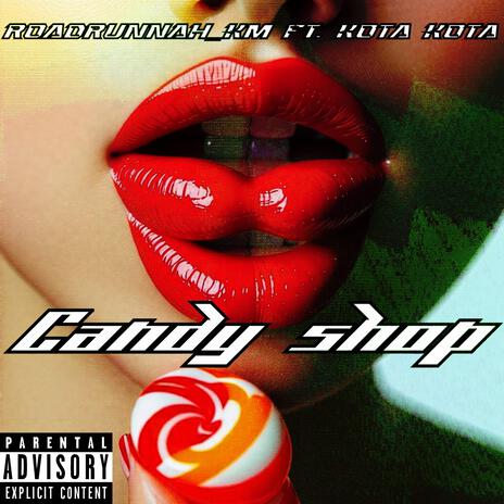 Candy Shop ft. Kota Kota | Boomplay Music