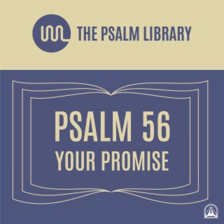 Psalm 56 (Your Promise)