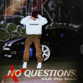 NO QUESTIONS. ft. Ssebas lyrics | Boomplay Music