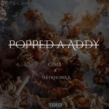 POPPED a ADDY ft. TheyKnowA.B. | Boomplay Music