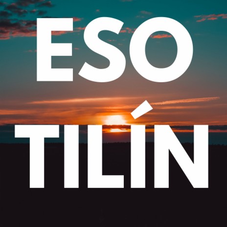 Eso Tilin | Boomplay Music