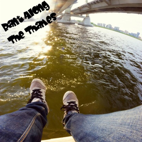 Rant Along the Thames | Boomplay Music