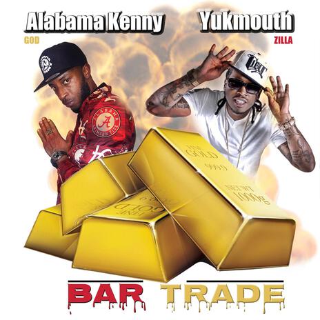 Bar Trade ft. Yukmouth | Boomplay Music