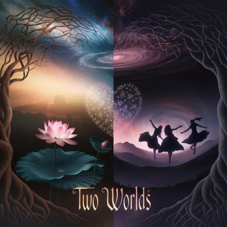 Two Worlds | Boomplay Music