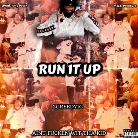 Run It Up ft. 2GreedyIG | Boomplay Music