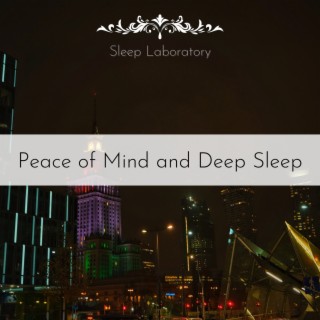 Peace of Mind and Deep Sleep