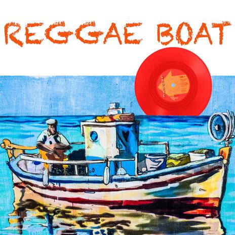 REGGAE BOAT | Boomplay Music