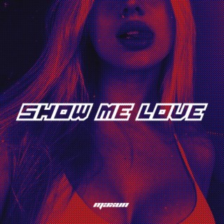 Show Me Love