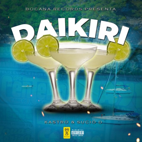 Daikiri ft. Sucio D | Boomplay Music