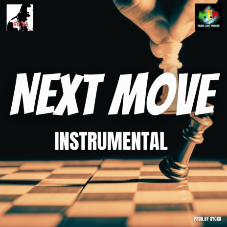 NEXT MOVE INSTRUMENTAL (SYCKA) | Boomplay Music