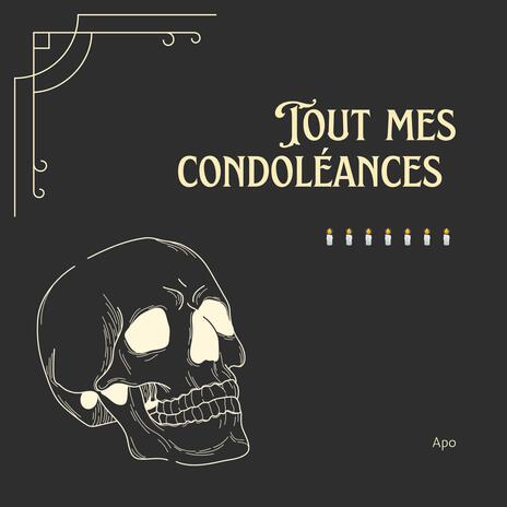 Tout mes Condoleances | Boomplay Music