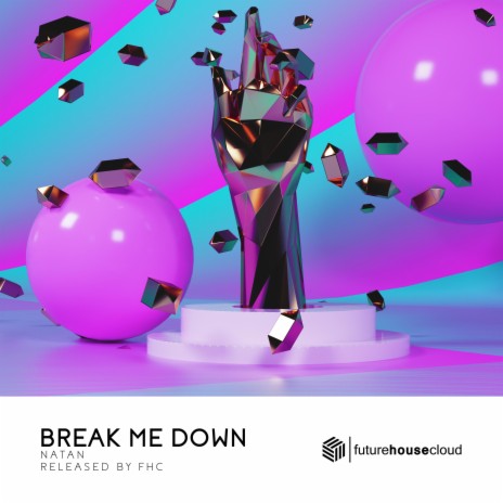 Break Me Down | Boomplay Music