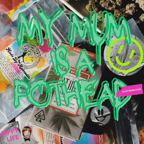 My Mum Is a Pothead ft. DAITH & UROTRIGGER | Boomplay Music