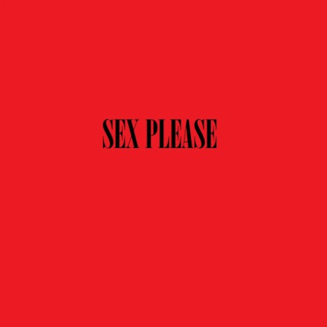 Sex Please | Boomplay Music