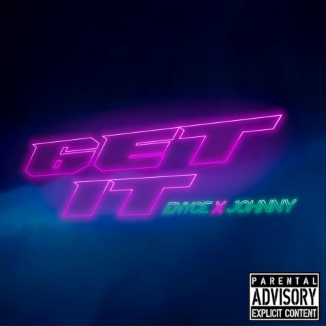 Get It ft. Johnny Tsunami | Boomplay Music