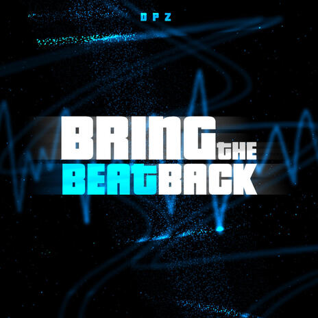 BRING THE BEAT BACK | Boomplay Music