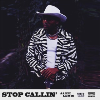 STOP CALLIN'