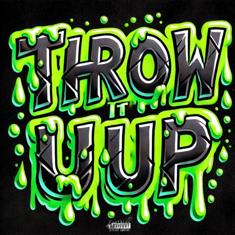 Throw it up | Boomplay Music