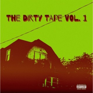 The Dirty Tape, Vol. 1