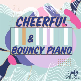 Cheerful and Bouncy Piano