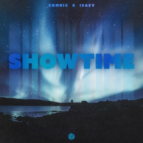 Showtime ft. ISAEV | Boomplay Music