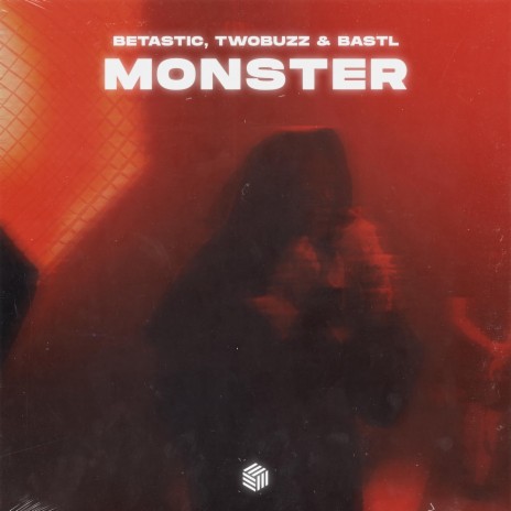 Monster ft. TWOBUZZ & BASTL | Boomplay Music