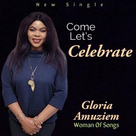 Come Let's Celebrate | Boomplay Music