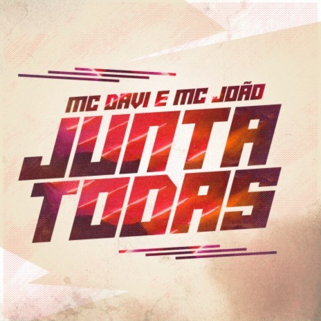 Junta Todas ft. Mc João & DJ R7 | Boomplay Music