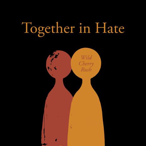 Together in Hate | Boomplay Music