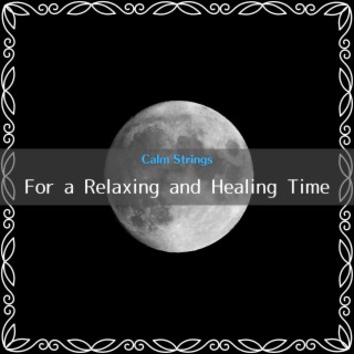 For a Relaxing and Healing Time