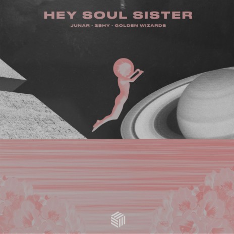 Hey, Soul Sister ft. 2Shy & Golden Wizards | Boomplay Music