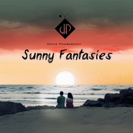 Sunny Fantasies | Boomplay Music